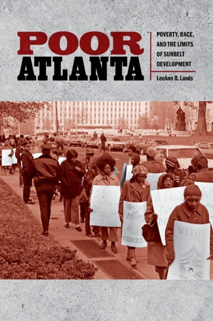 Poor Atlanta: Poverty, Race, and the Limits of Sunbelt Development