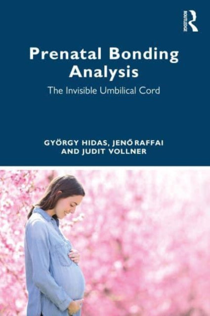 Prenatal Bonding Analysis: The Invisible Umbilical Cord