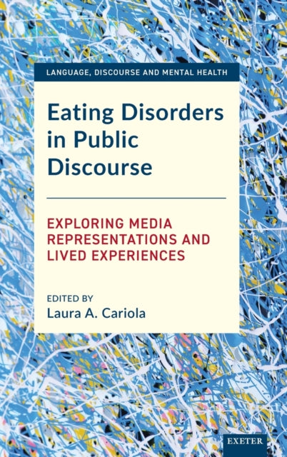 Eating Disorders in Public Discourse: Exploring Media Representations and Lived Experiences