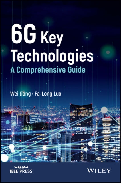 6G Key Technologies - A Comprehensive Guide