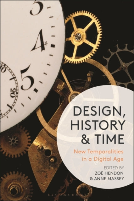 Design, History and Time: New Temporalities in a Digital Age