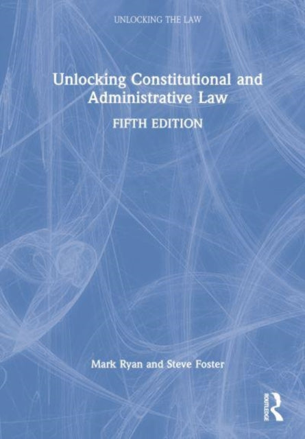 Unlocking Constitutional and Administrative Law