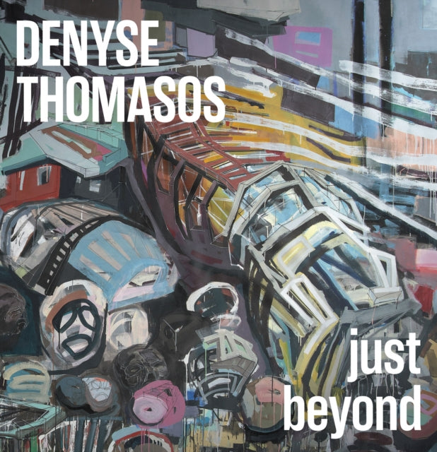 Denyse Thomasos: Just Beyond