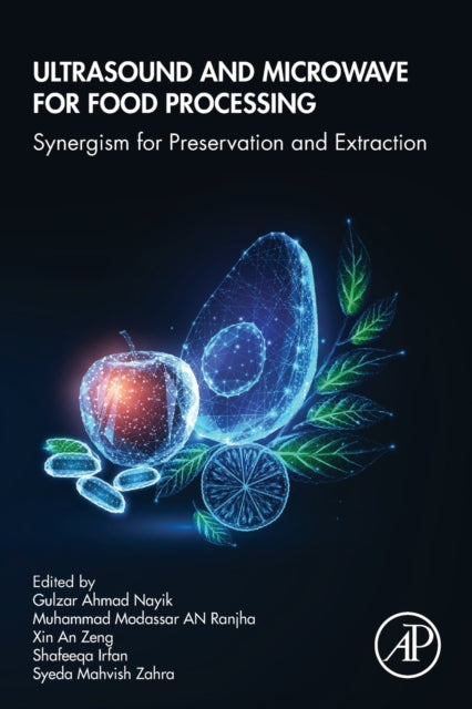 Ultrasound and Microwave for Food Processing: Synergism for Preservation and Extraction