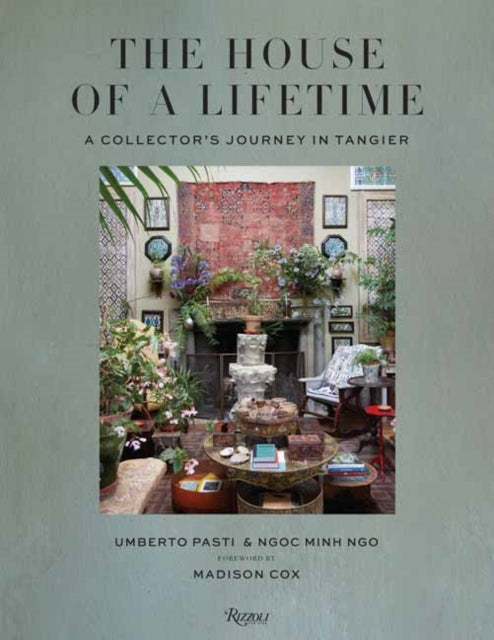 The House of a Lifetime: A Collector's Journey in Tangier