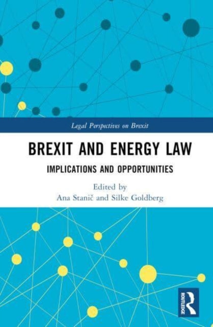 Brexit and Energy Law: Implications and Opportunities