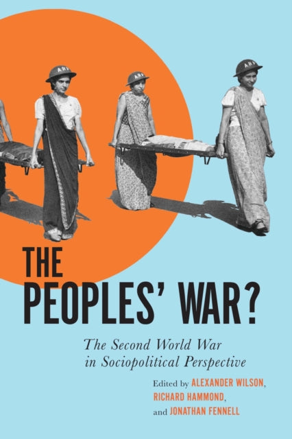 The Peoples' War?: The Second World War in Sociopolitical Perspective