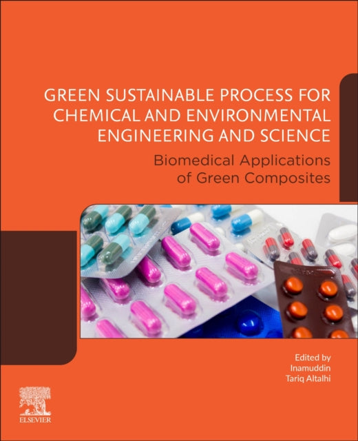 Green Sustainable Process for Chemical and Environmental Engineering and Science: Biomedical Applications of Green Composites