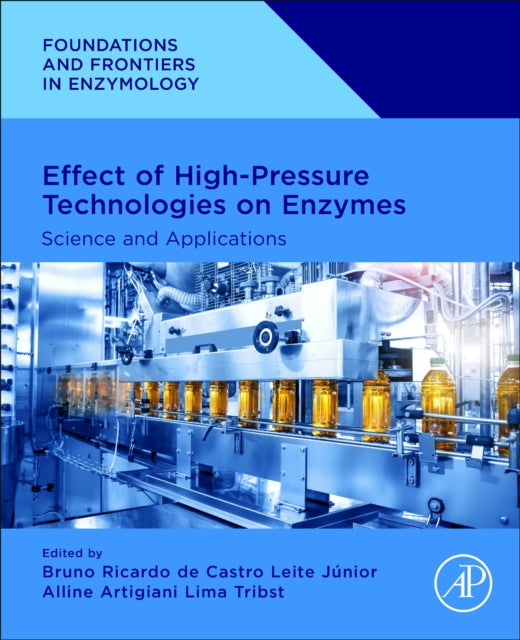 Effect of High-Pressure Technologies on Enzymes: Science and Applications