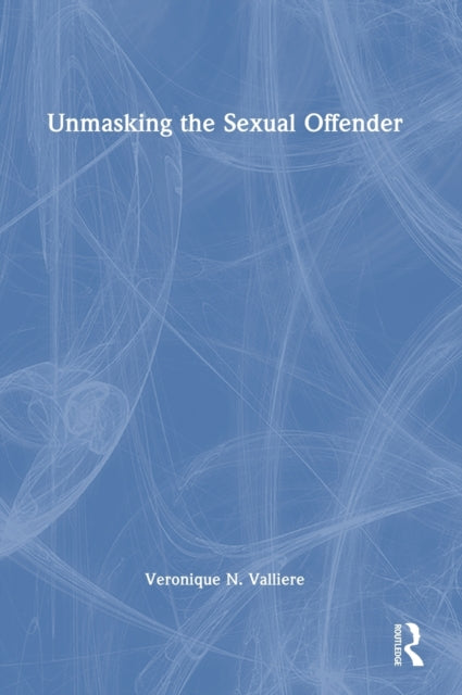 Unmasking the Sexual Offender