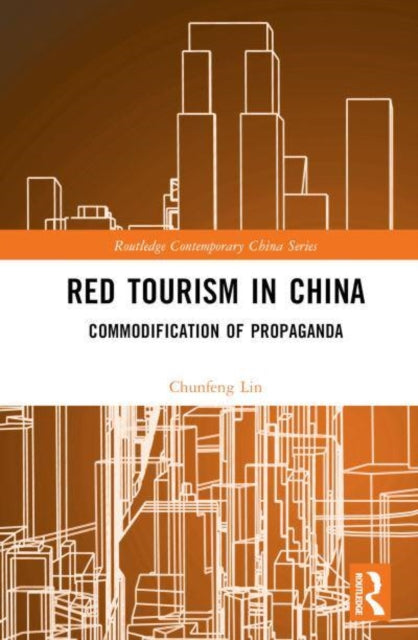 Red Tourism in China: Commodification of Propaganda