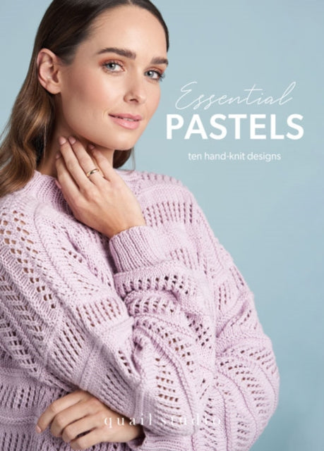 Essential Pastel Knits: 10 Hand Knit Designs
