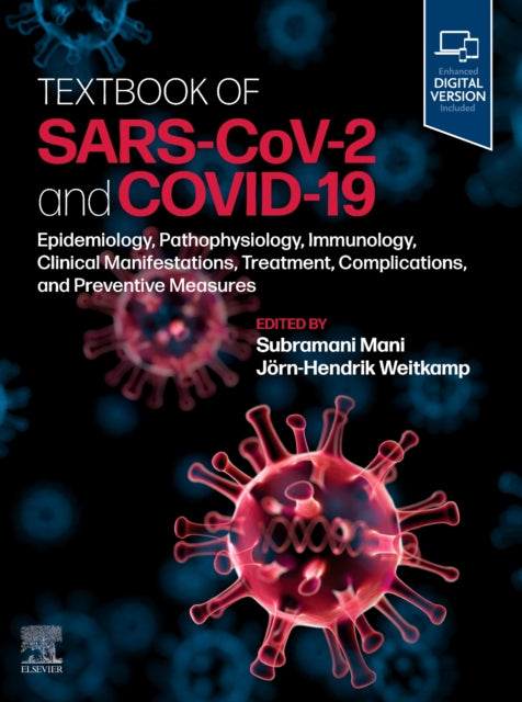 Textbook of SARS-CoV-2 and COVID-19: Epidemiology, Etiopathogenesis, Immunology, Clinical Manifestations, Treatment, Complications, and Preventive Measures