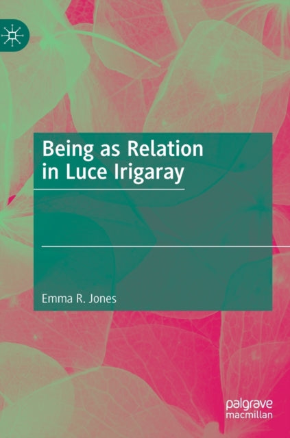 Being as Relation in Luce Irigaray