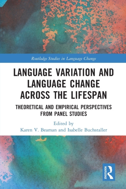 Language Variation and Language Change Across the Lifespan: Theoretical and Empirical Perspectives from Panel Studies