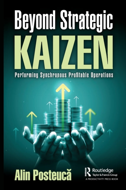 Beyond Strategic Kaizen: Performing Synchronous Profitable Operations