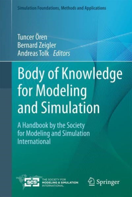 Body of Knowledge for Modeling and Simulation: A Handbook by the Society for Modeling and Simulation International