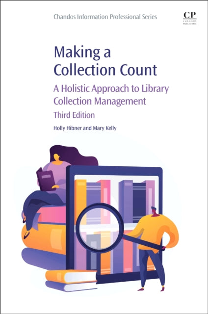 Making a Collection Count: A Holistic Approach to Library Collection Management