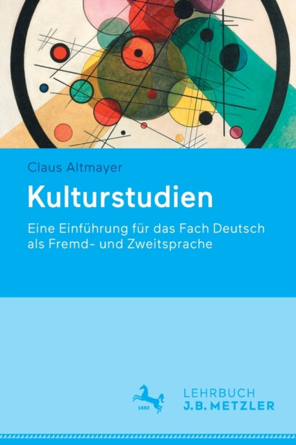 Kulturstudien: Eine Einfuhrung fur das Fach Deutsch als Fremd- und Zweitsprache