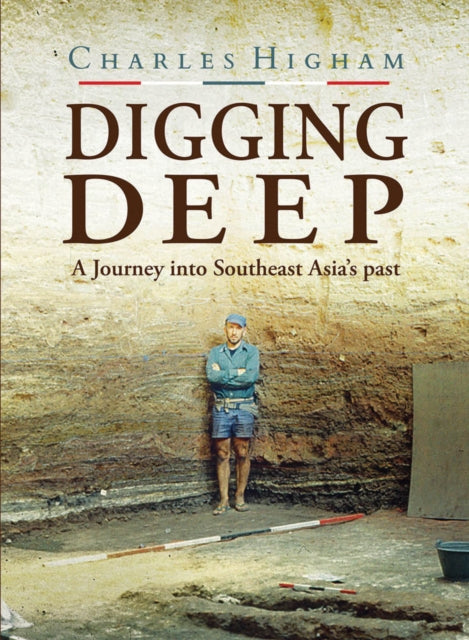 Digging Deep: A Journey into Southeast Asia's past