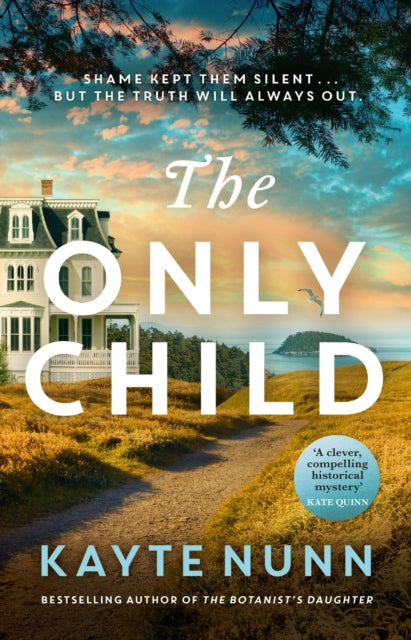 The Only Child: The new utterly compelling and heartbreaking novel from the bestselling author of The Botanist's Daughter