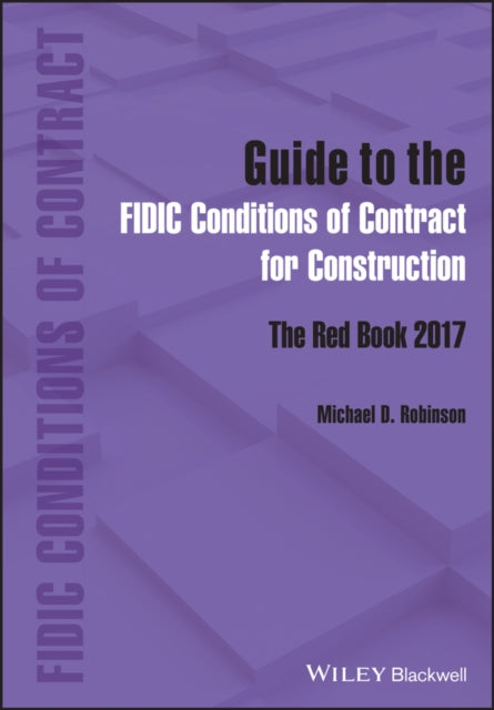 Guide to the FIDIC Conditions of Contract for Construction - The Red Book 2017