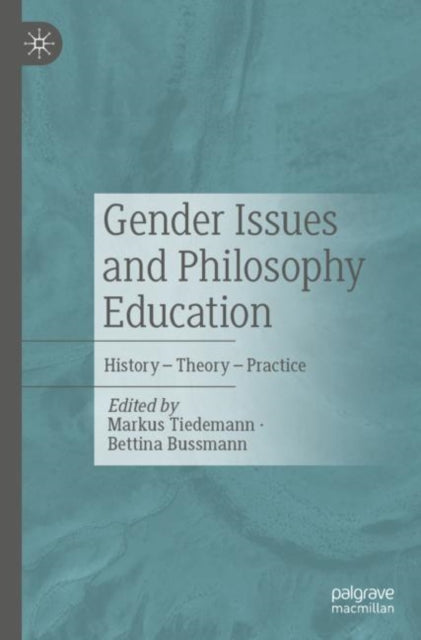 Gender Issues and Philosophy Education: History - Theory - Practice