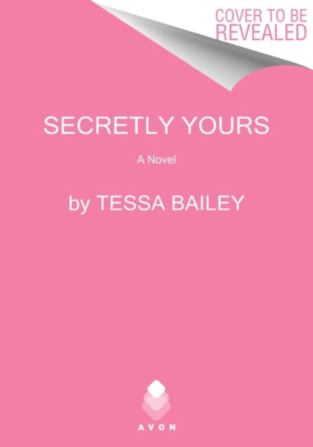 Secretly Yours: A Novel