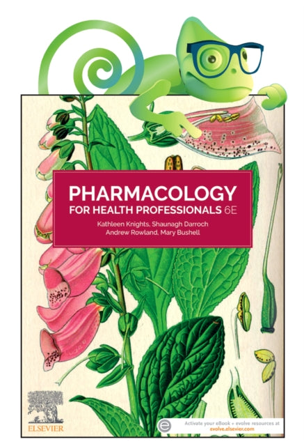 Pharmacology for Health Professionals, 6e: Includes Elsevier Adaptive Quizzing for Pharmacology for Health Professionals 6e