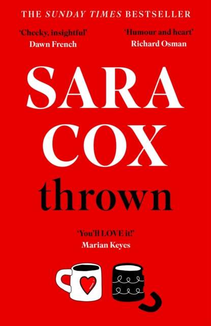 Thrown: THE SUNDAY TIMES BESTSELLING novel of friendship, heartbreak and pottery for beginners