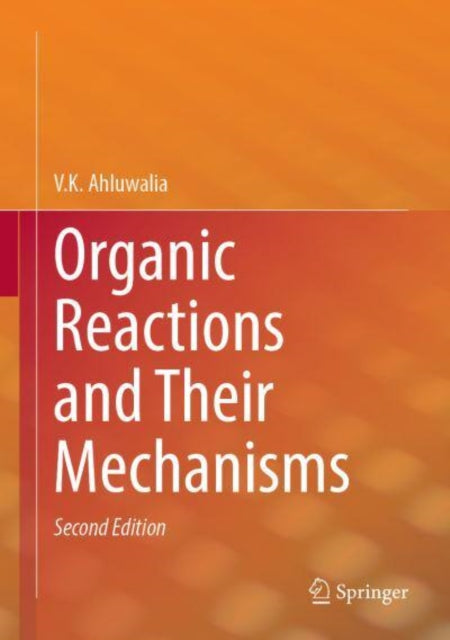 Organic Reactions and Their Mechanisms