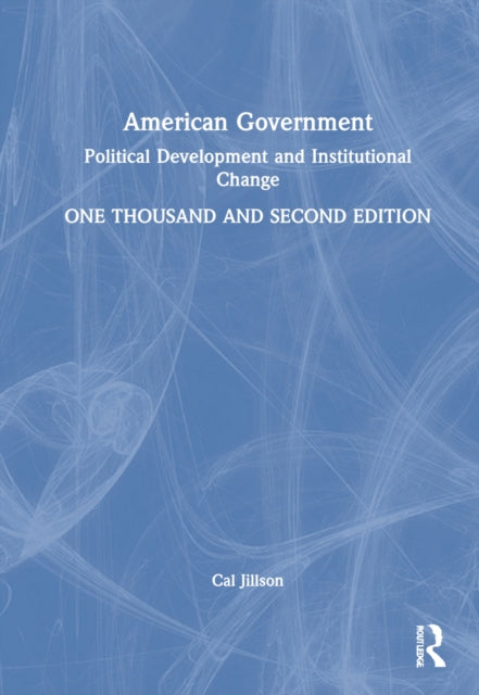 American Government: Political Development and Institutional Change