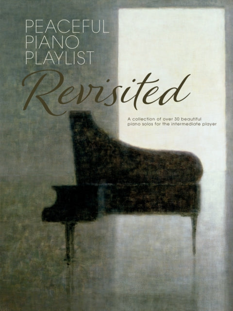 Peaceful Piano Playlist: Revisited