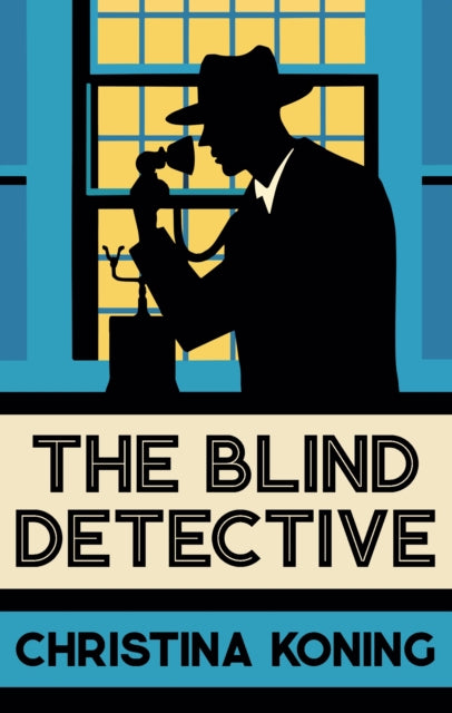 The Blind Detective: The thrilling inter-war mystery series