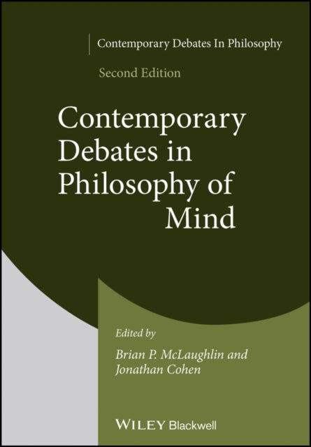 Contemporary Debates in Philosophy of Mind, Second  Edition