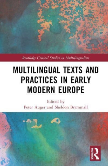 Multilingual Texts and Practices in Early Modern Europe