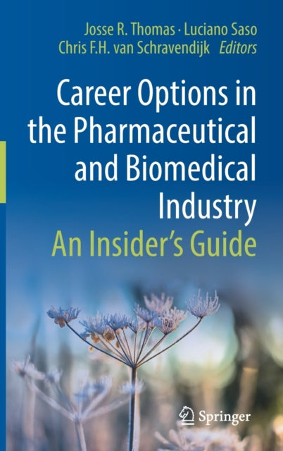 Career Options in the Pharmaceutical and Biomedical Industry: An Insider's Guide