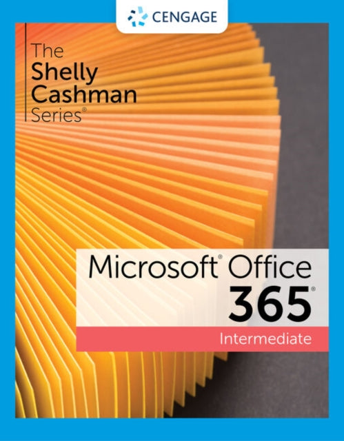 The Shelly Cashman Series (R) Microsoft (R) 365 (R) & Office (R) 2021 Intermediate