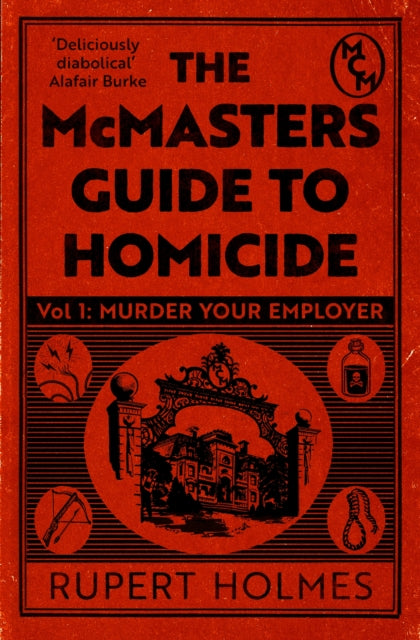 Murder Your Employer: The McMasters Guide to Homicide