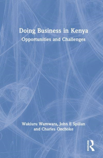 Doing Business in Kenya: Opportunities and Challenges