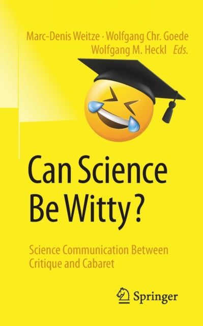 Can Science Be Witty?: Science Communication Between Critique and Cabaret