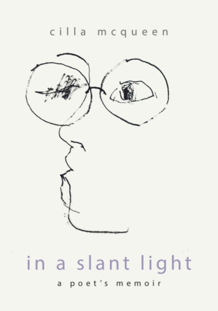 In a Slant Light: A Poets Memoir