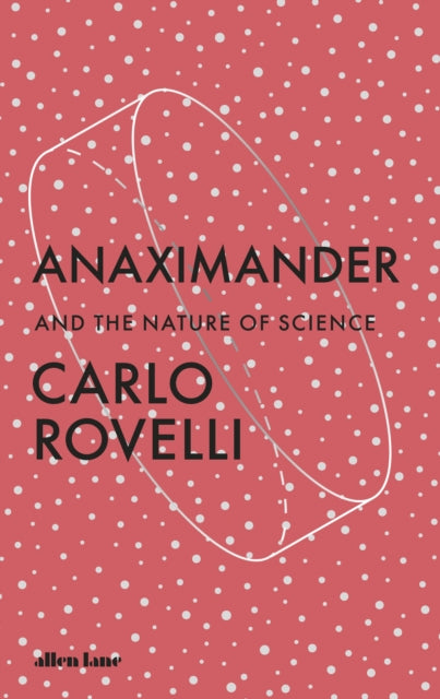 Anaximander: And the Nature of Science