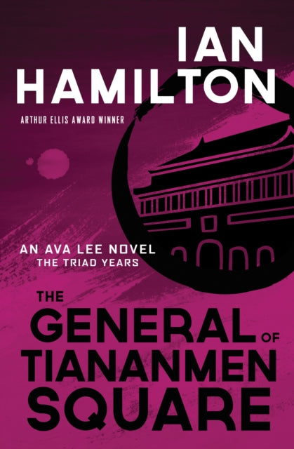 The General of Tiananmen Square: An Ava Lee Novel: The Triad Years