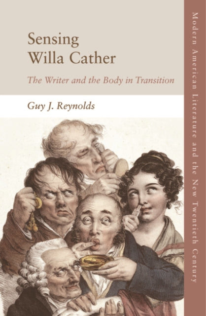 Sensing Willa Cather: The Writer and the Body in Transition