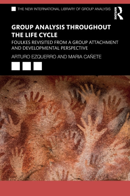 Group Analysis throughout the Life Cycle: Foulkes Revisited from a Group Attachment and Developmental Perspective