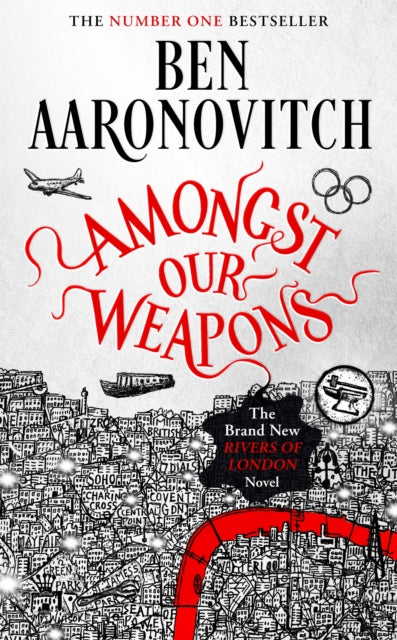 Amongst Our Weapons: The Brand New Rivers Of London Novel