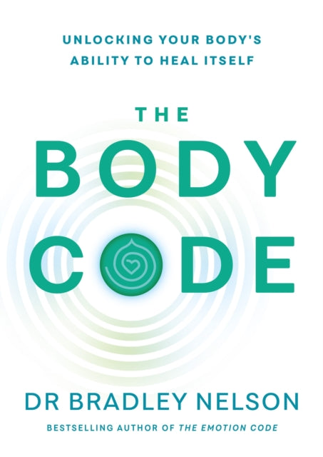 The Body Code: Unlocking your body's ability to heal itself