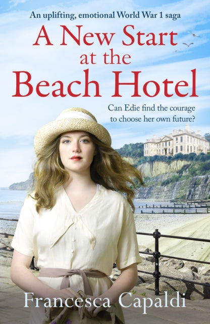 A New Start at the Beach Hotel: An uplifting, emotional WW1 saga
