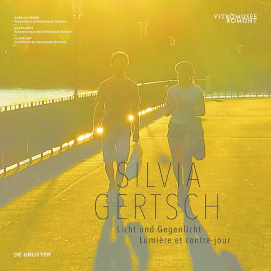 Silvia Gertsch: Licht und Gegenlicht / Lumiere et contre-jour